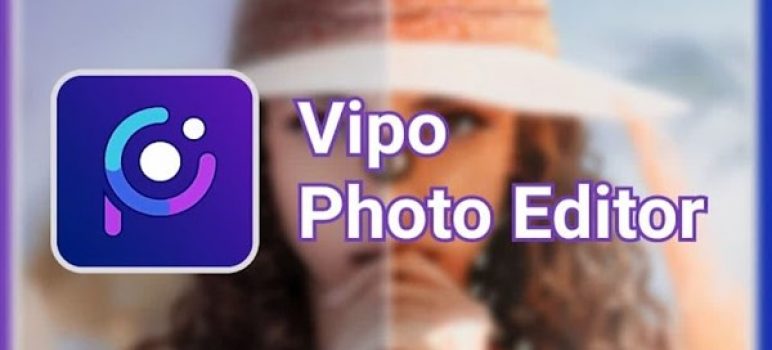 Vipo Photo Edito for PC/Laptop on Windows 11, 10, 8